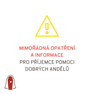 Mimořádná opatření a informace pro příjemce pomoci Dobrých andělů