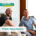 Úvodní díl podcastu Všecko DOBRÝ - Příběh Petra Sýkory