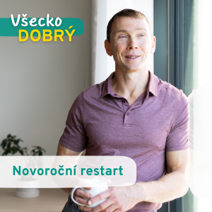 Novoroční restart – 8. díl podcastu Všecko DOBRÝ