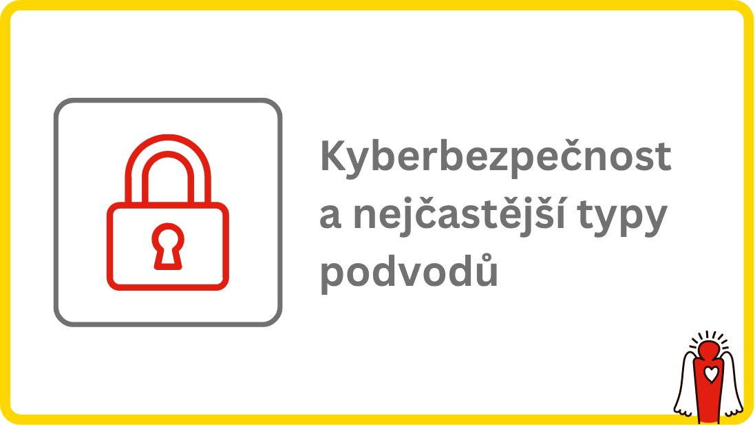 Kyberbezpečnost a nejčastější typy podvodů